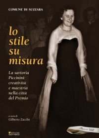 &quot;Lo stile su misura. La sartoria Piccinini: creatività e maestria nella città del Premio&quot;. On line il volume