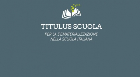 Titulus scuola. Per la dematerializzazione nella scuola italiana