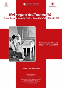 Nel segno dell&#039;umanità. Croce Rossa e solidarietà a Brindisi dal 1866 al 1970