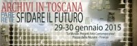 Archivi in Toscana. Fare rete, sfidare il futuro