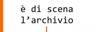 È di scena l&#039;archivio